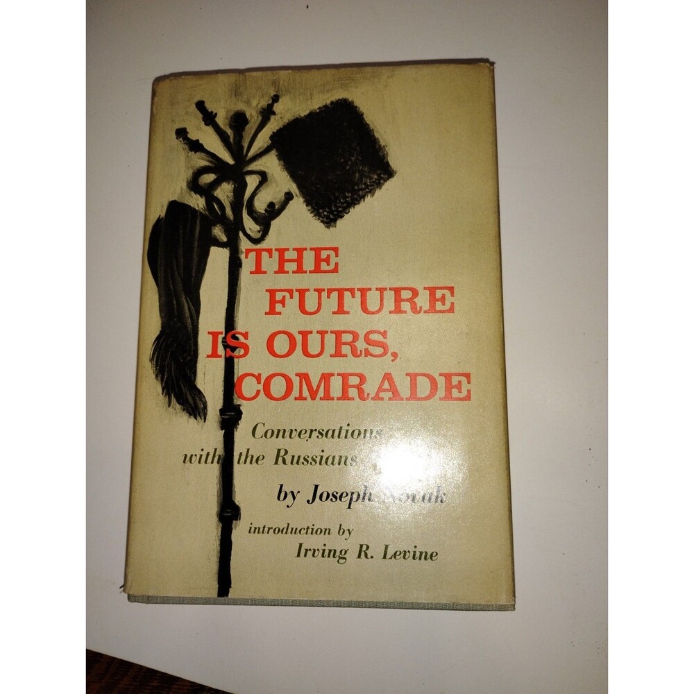 Jerzy as Joseph Novak KOSINSKI / Future Is Ours Comrade 1st Edition 1960 Signed